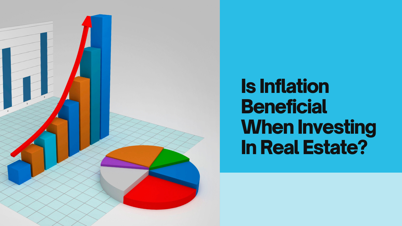 Could Inflation Be Your Friend When Investing In Real Estate
